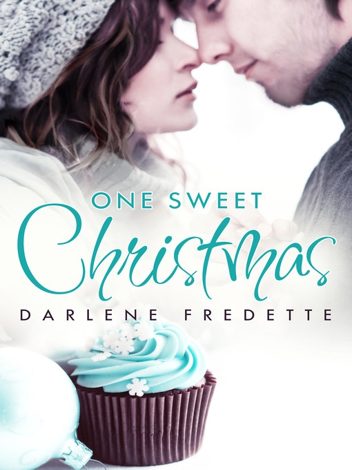 Title details for One Sweet Christmas (Novella) by Darlene Fredette - Available